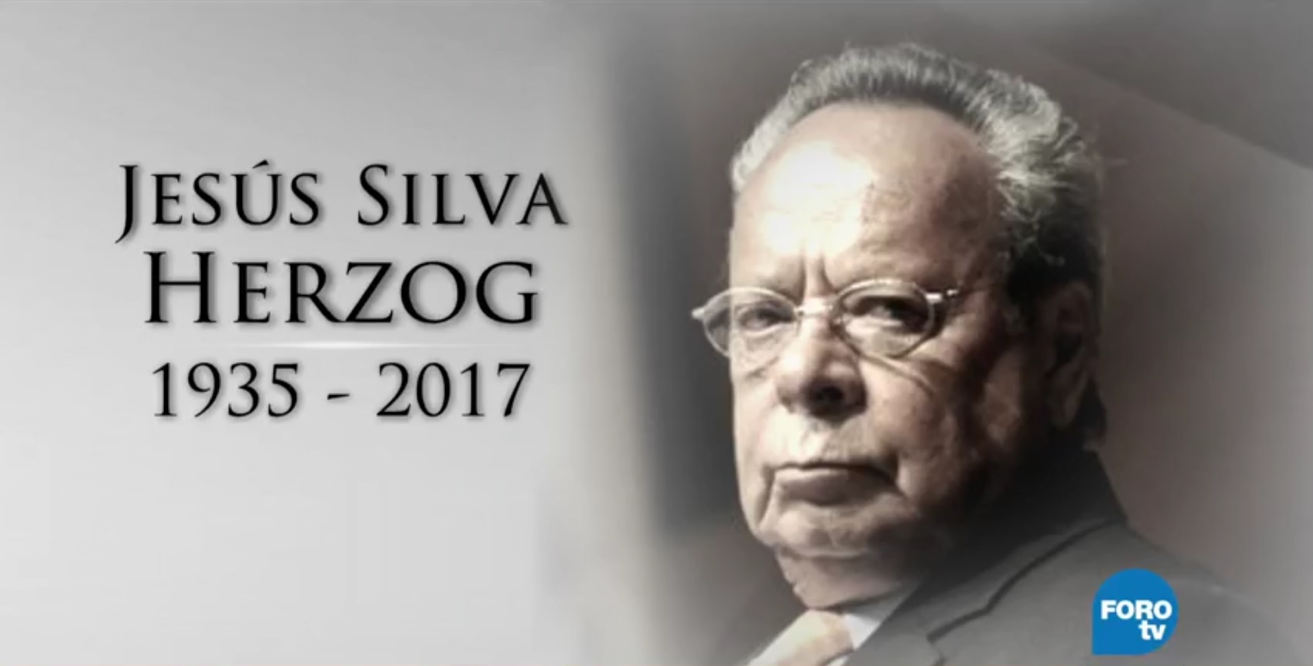 Jesús Silva-Herzog Flores 1935-2017. (FOROtv)