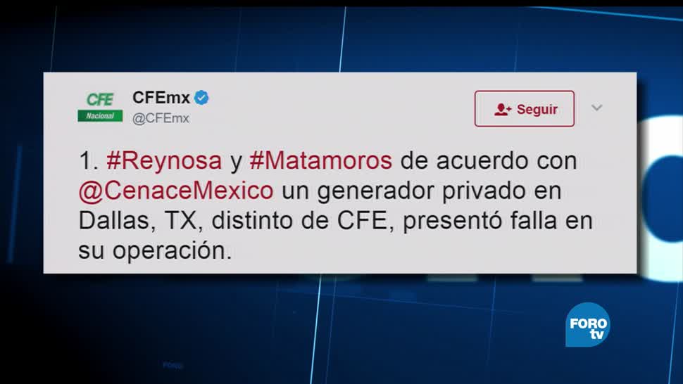 CFE reporta, apagón, Reynosa, Matamoros, generador, dallas texas