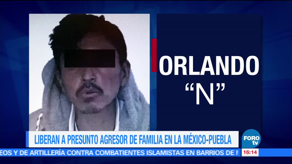 Liberan, presunto, agresor, asesino bebé, familia, carretera México-Puebla