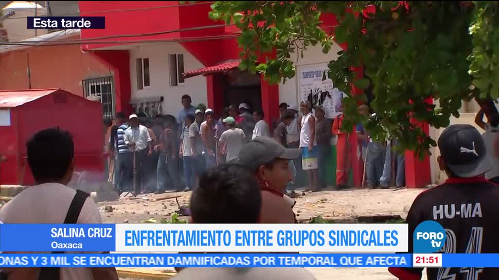 Enfrentamiento, grupos, sindicales, CTM, Salina Cruz, en Oaxaca
