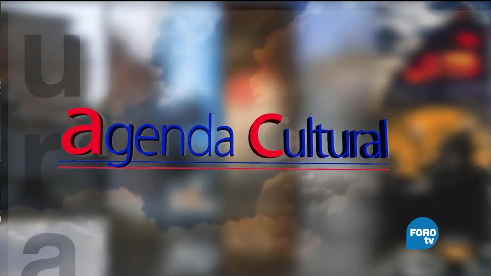 noticias, televisa, La Agenda Cultural, fin de semana, Mario Campos, Ciudad de México