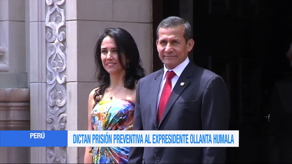 Ordenan, detención, expresidente de Perú, Ollanta Humala