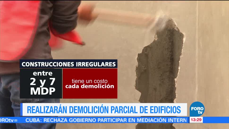Televisa News Construcciones Irregulares Demolidas CDMX