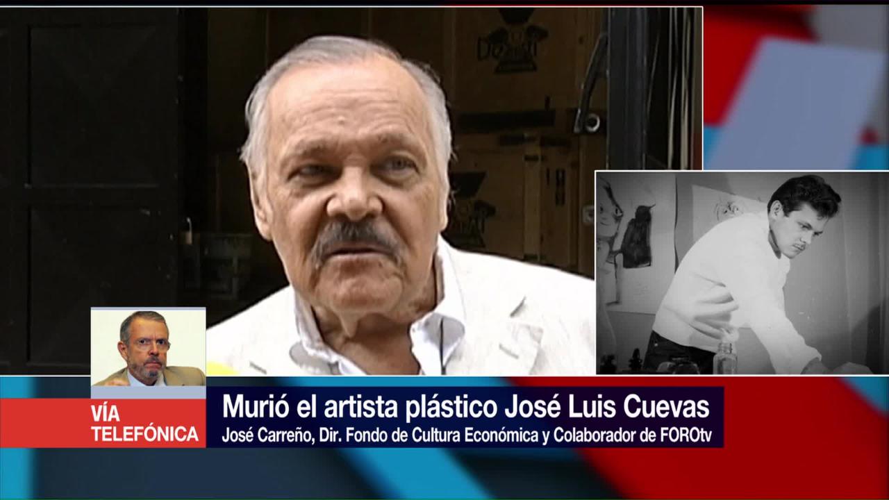 noticias, forotv, Cuevas, trajo un aire fresco, arte mexicano, José Carreño