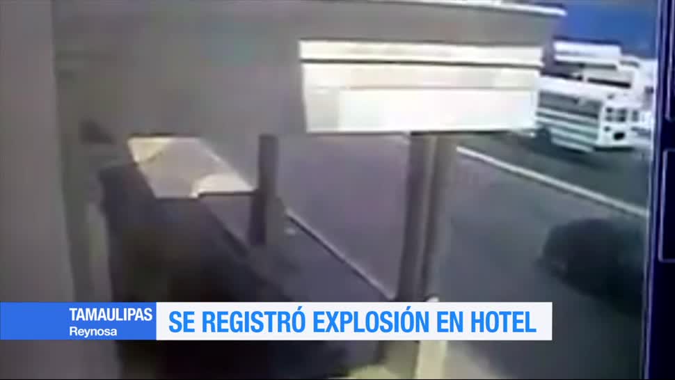 Video Registra Explosion Hotel Reynosa Tamaulipas Momento