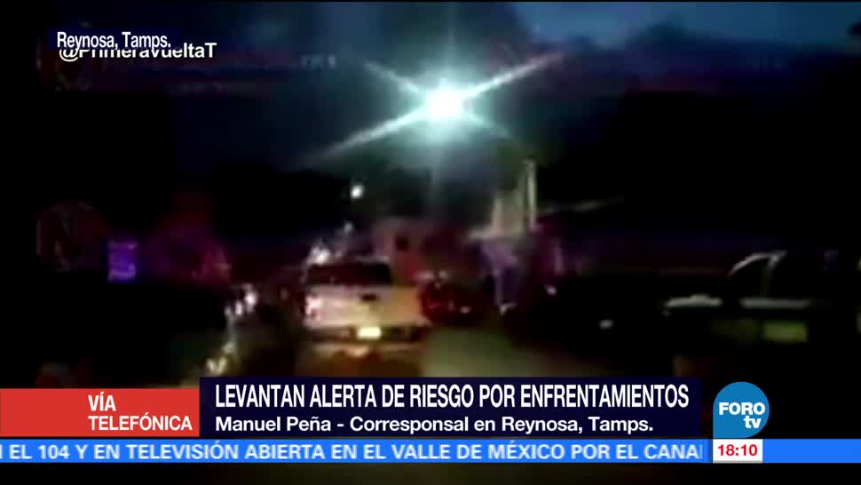 Levantan Alerta Riesgo Enfrentamiento Reynosa Tamaulipas