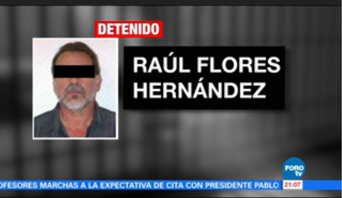 PGR confirma detención Raúl Flores Hernández