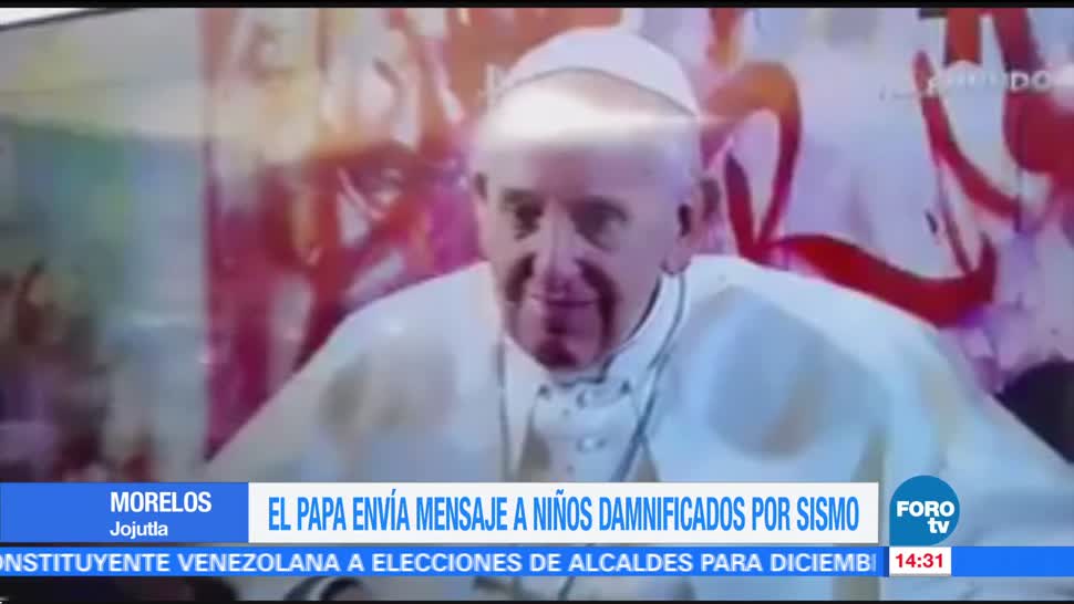 Papa Francisco envía un mensaje a niños morelenses damnificados por sismo