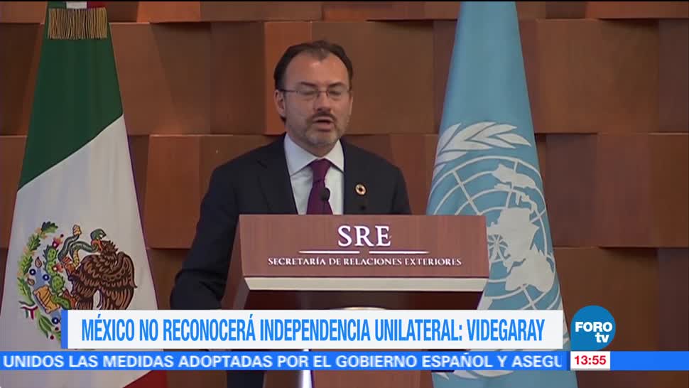 Luis Videgaray reitera que México no reconoce la independencia unilateral de Cataluña