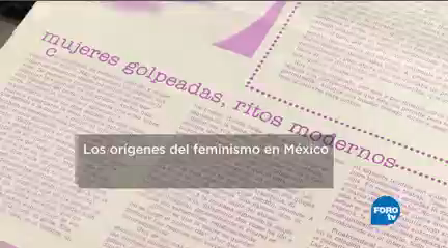 Unam Digitaliza Documentos Orígenes Feminismo México Estudios Género