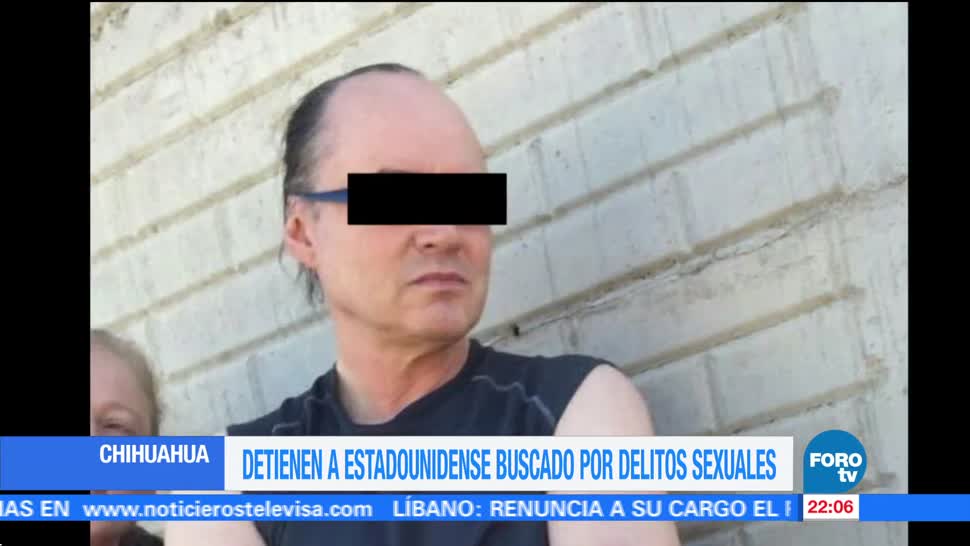 Detienen a estadounidense buscado por delitos sexuales en Chihuahua