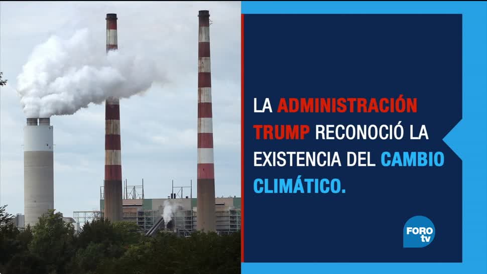 La administración Trump reconoció la existencia del cambio climático
