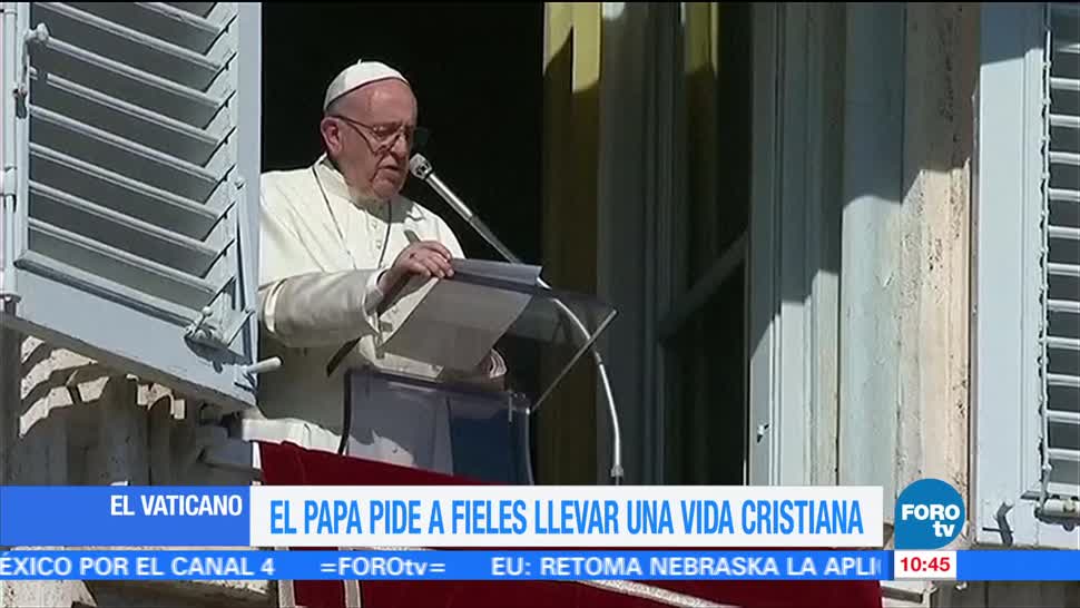 Papa Francisco pide a fieles llevar una vida cristiana