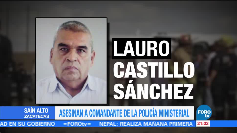 Asesinan a comandante de la Policía Ministerial en Zacatecas