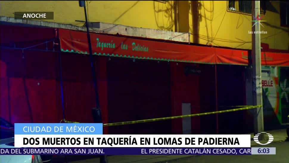 Ataque a balazos deja dos muertos en taquería de Lomas de Padierna