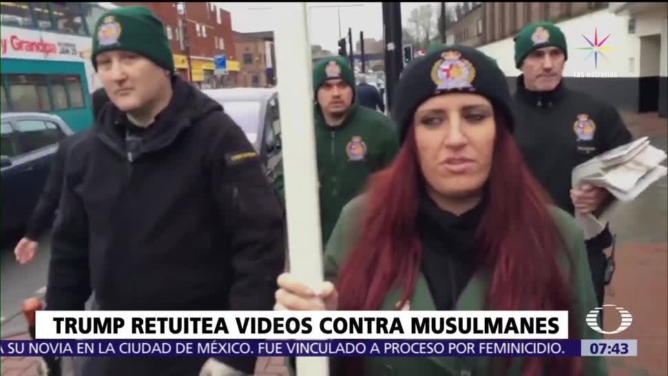 Trump retuitea videos de política británica de ultraderecha en contra de musulmanes