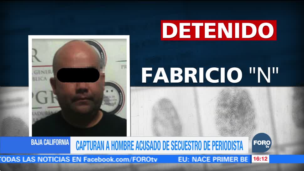 Detienen en BC a Fabricio ‘N’, presunto secuestrador de un periodista