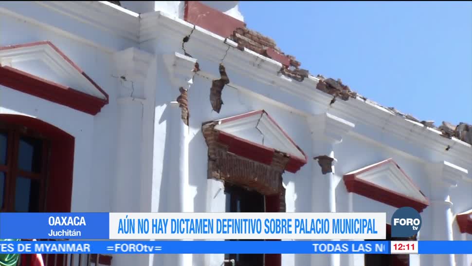 No hay dictamen definitivo sobre el Palacio Municipal de Juchitán tras sismo