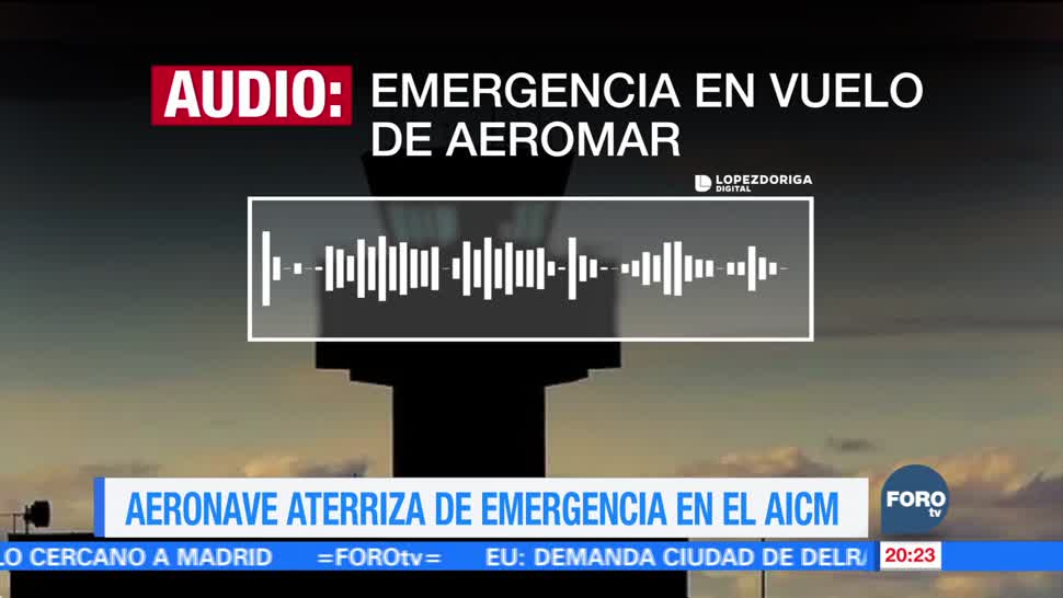 Audio de avión de Aeromar que regresó al AICM por fallas