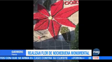 Realizan Flor Nochebuena Monumental Taxco