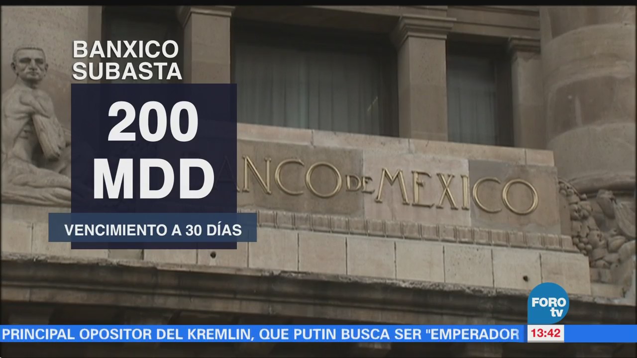 Banco de México subasta 200 millones de dólares