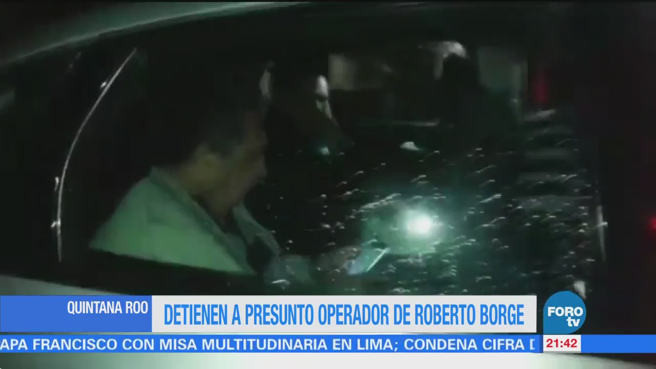 Detienen a presunto operador de Roberto Borge en Quintana Roo
