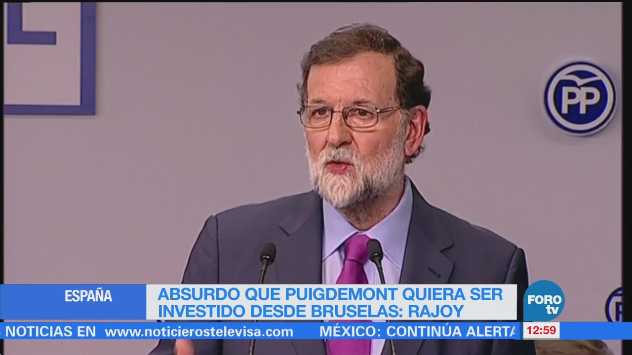 Rajoy: Absurdo que Puigdemont quiera ser investido desde Bruselas