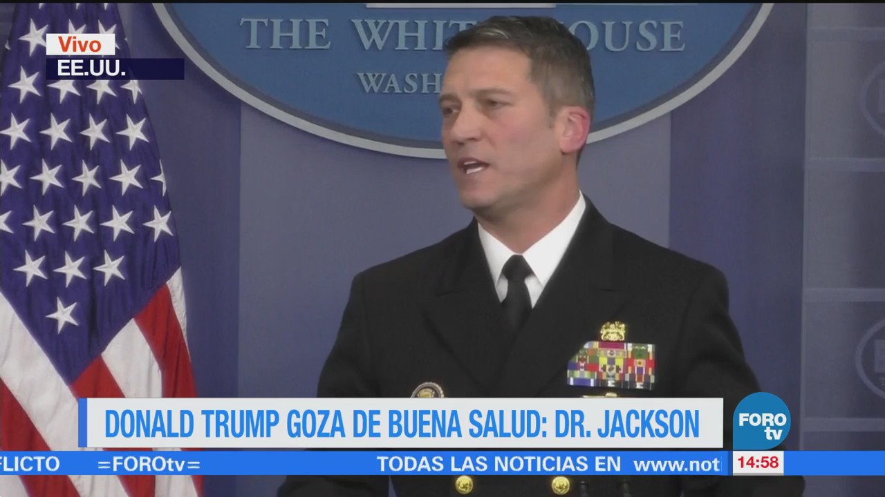 Trump Goza Buena Salud Médico Ronny Jackson