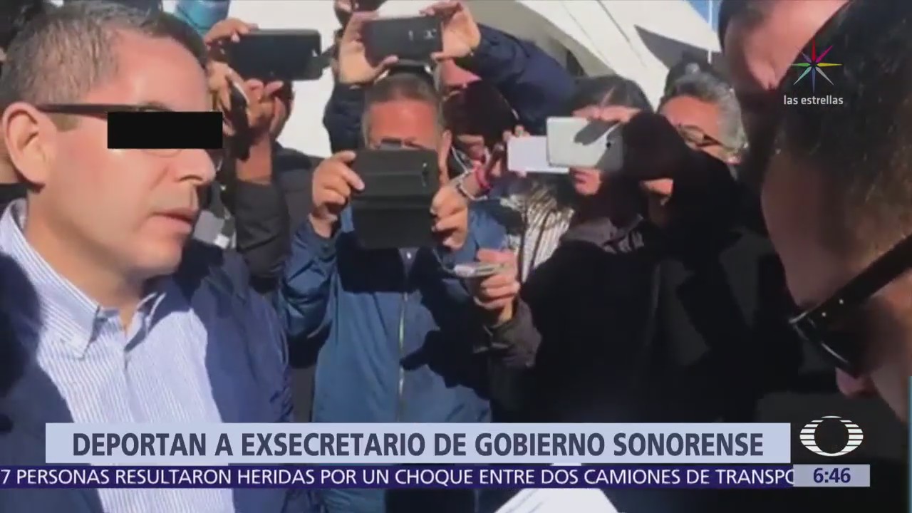 Deportan a exsecretario de Gobierno de Sonora