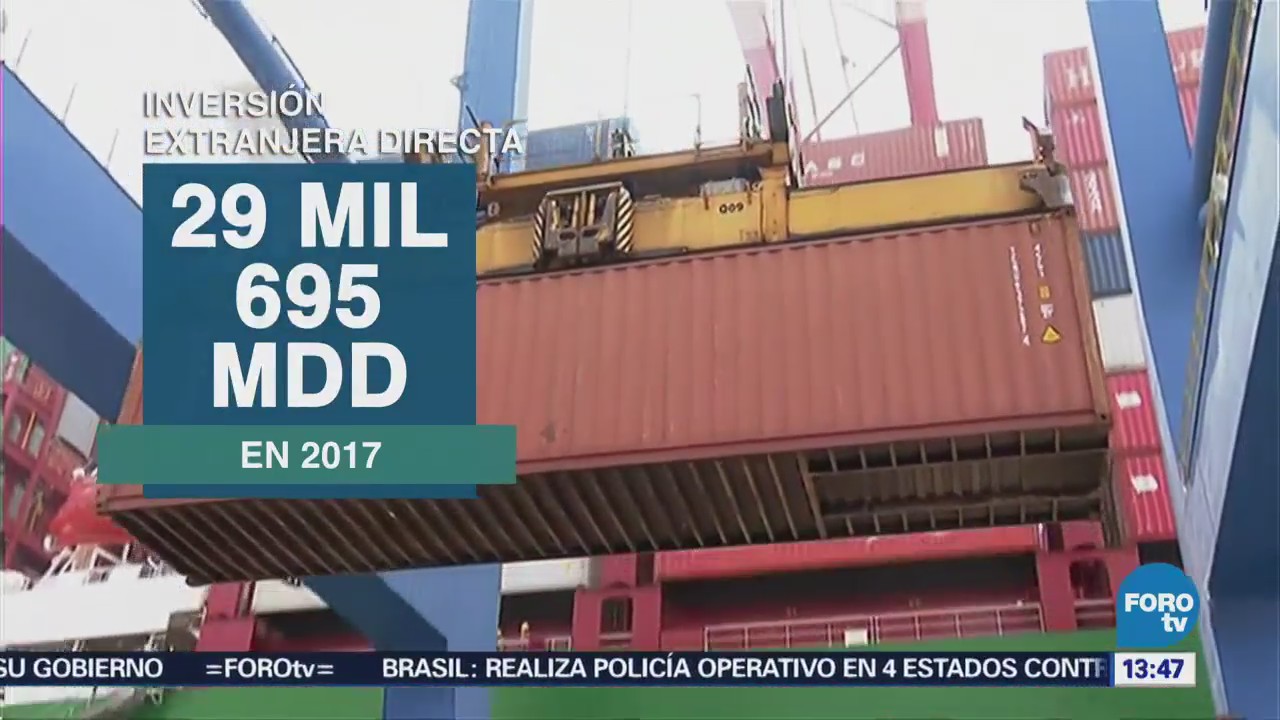 México Capta 29,695 Mdd Inversión Extranjera Durante 2017 Economía