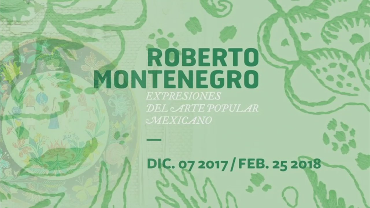 Retomando a… Roberto Montenegro expresiones del arte popular mexicano