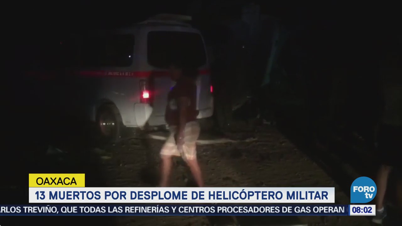 Trece Muertos Desplome Helicóptero Militar Oaxaca