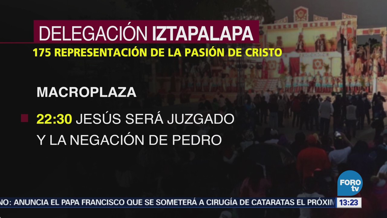 Agenda de Jueves Santo en Iztapalapa