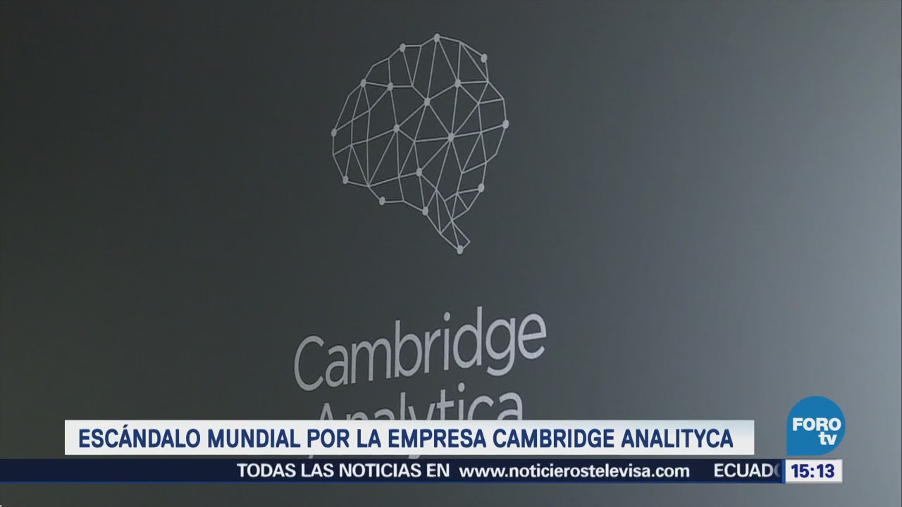 Escándalo Mundial Empresa Cambridge Analytica