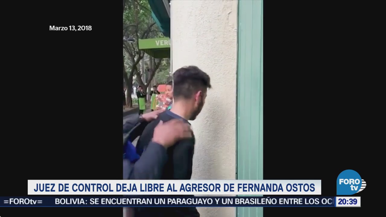 Juez de control deja libre al agresor de Fernanda Ostos