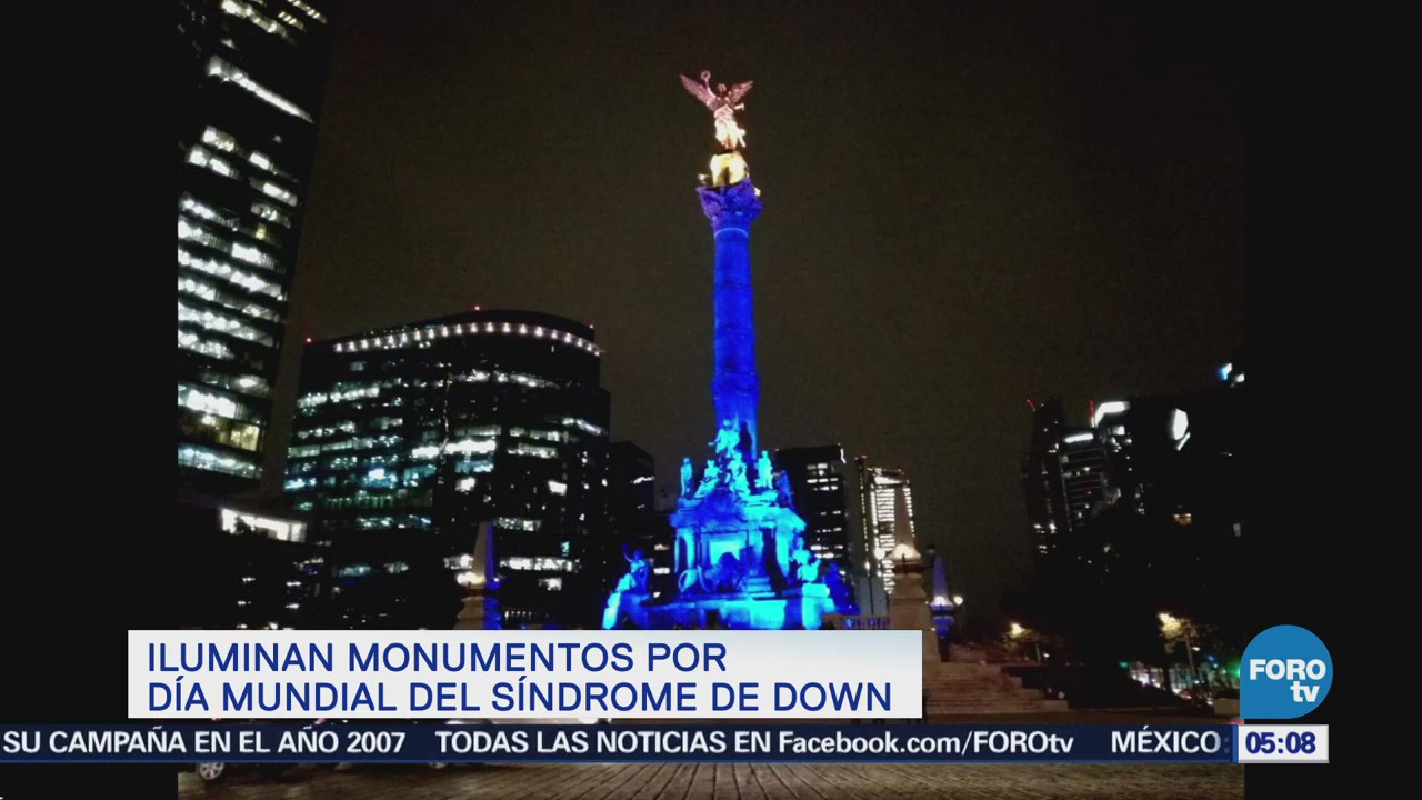 Monumentos de la CDMX se iluminan por el Día Internacional del Síndrome de Down
