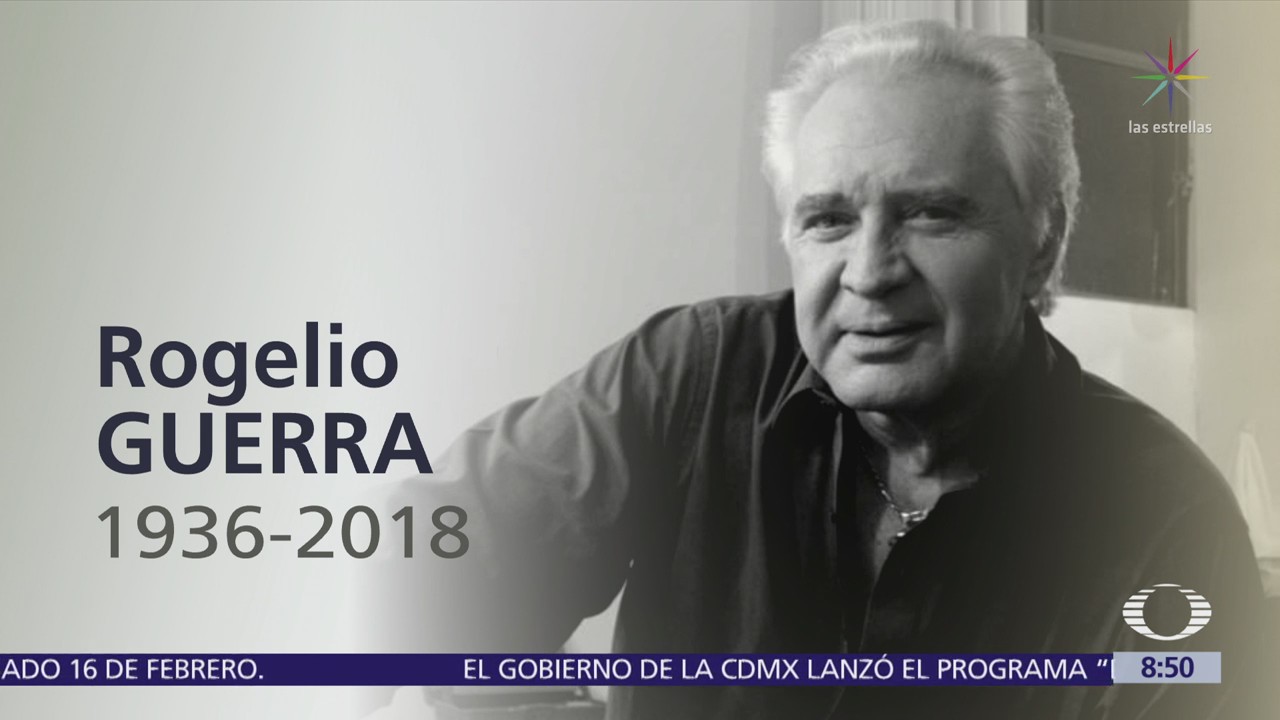 Muere el actor mexicano Rogelio Guerra