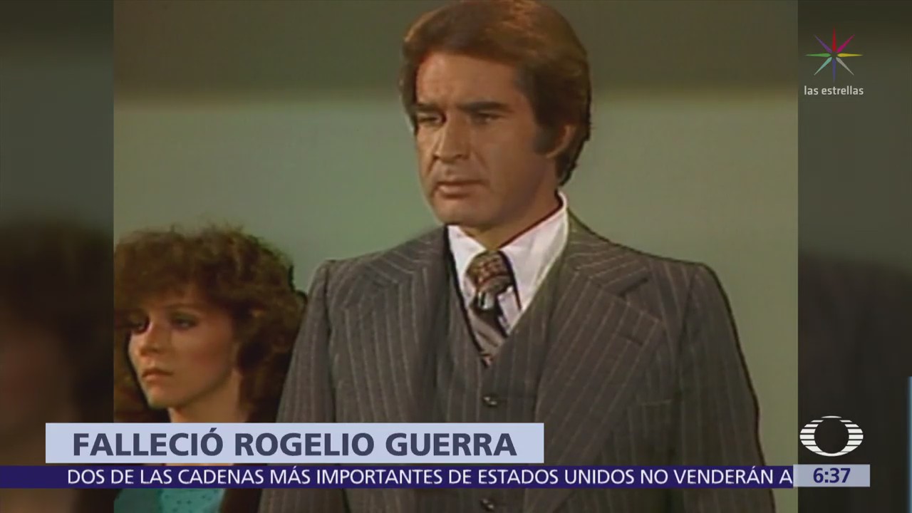 Muere el actor mexicano Rogelio Guerra a los 81 años de edad