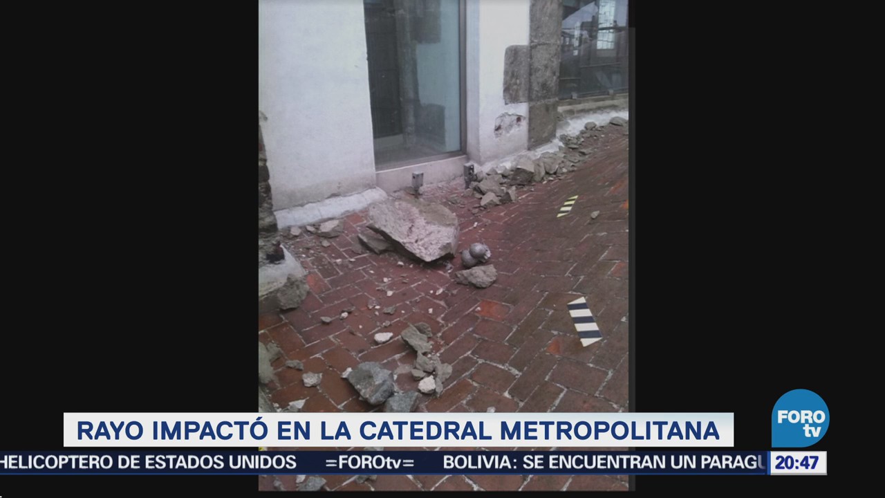 Rayo impacta en la Catedral Metropolitana