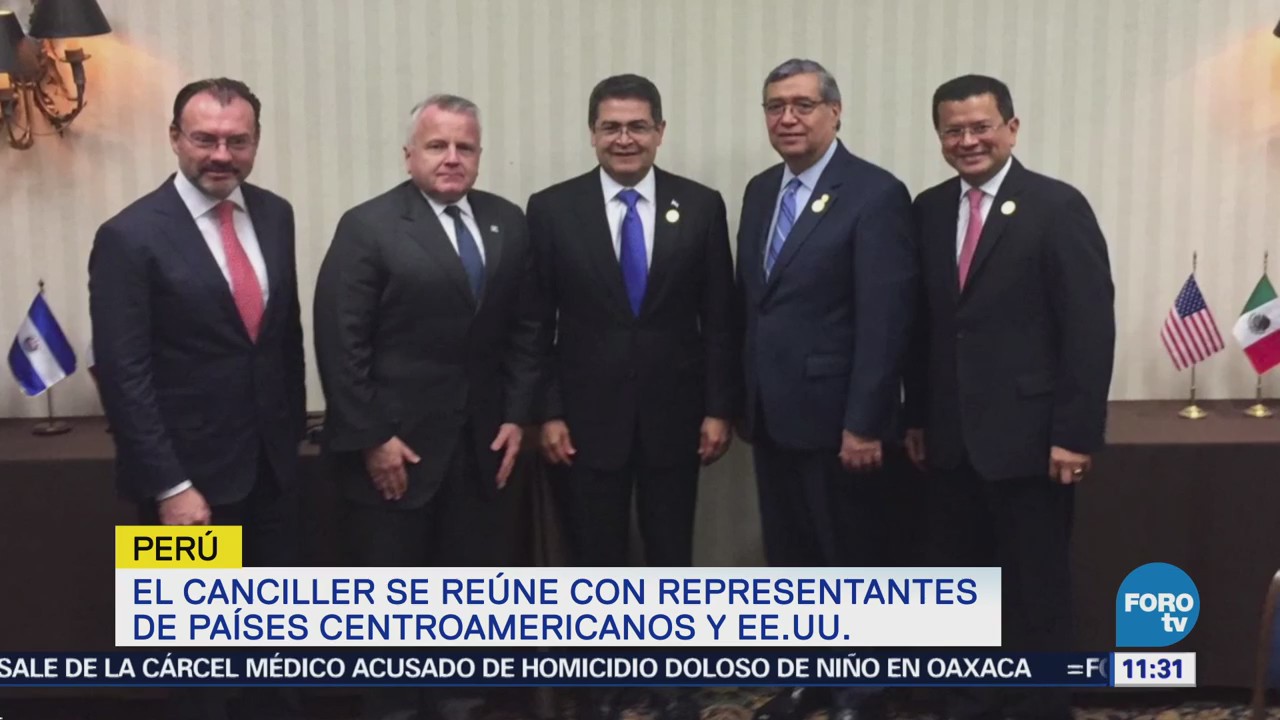 Canciller Videgaray se reúne en Lima con representantes centroamericanos