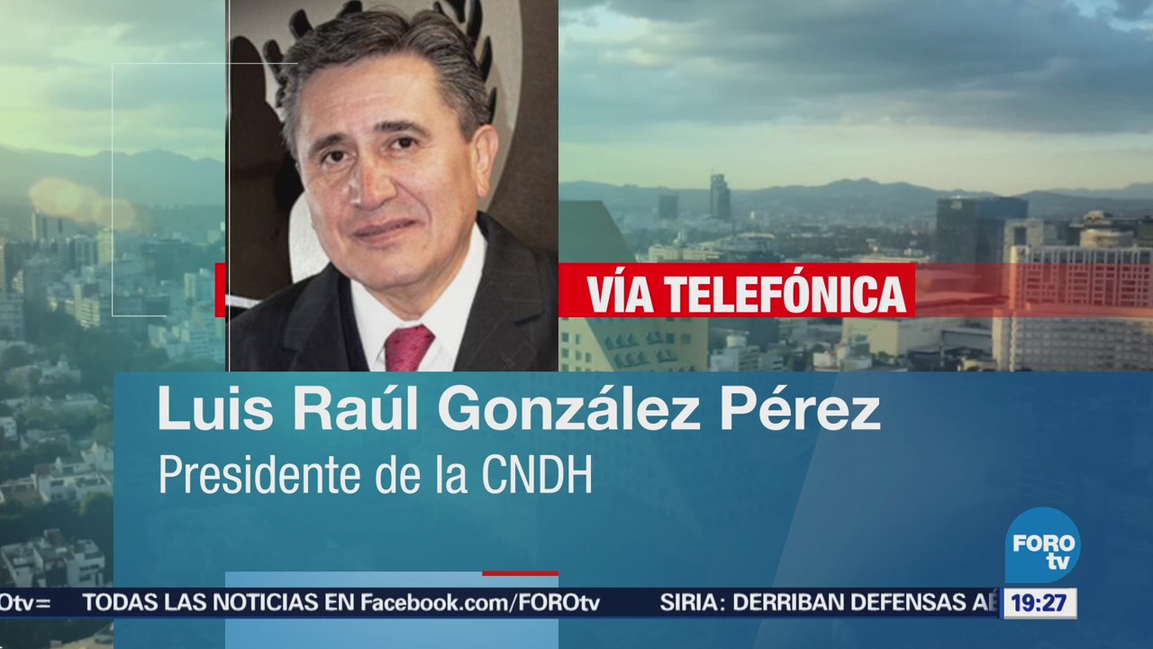 Cndh Pide Propuestas Integrales Procuración Justicia Luis Raúl González Pérez