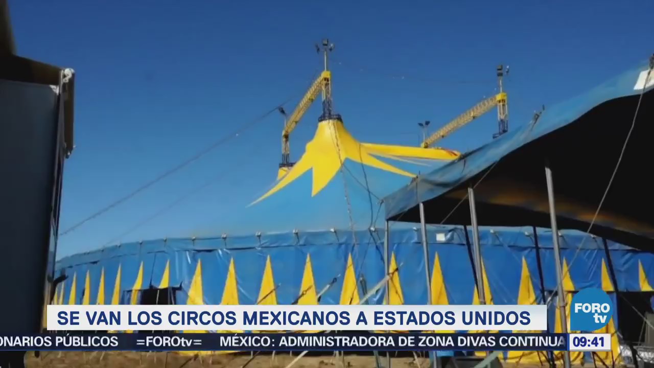 Extra Extra: Se van los circos mexicanos a Estados Unidos