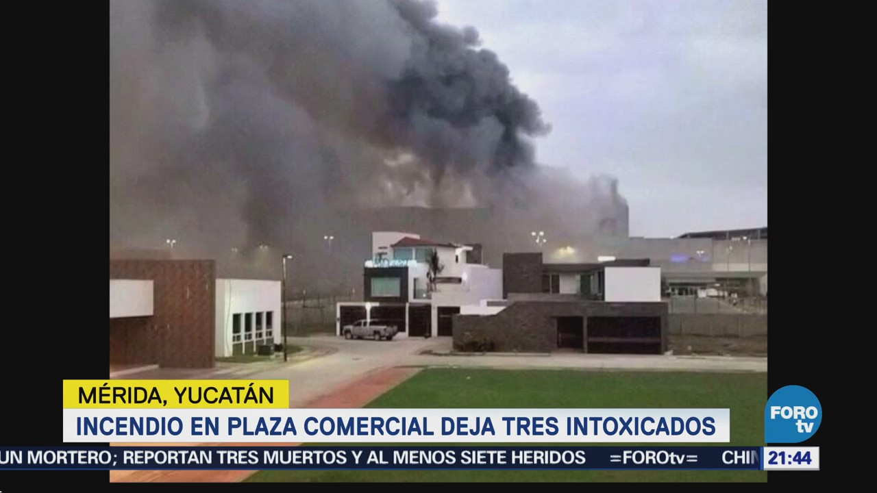 Incendio Plaza Comercial Intoxicados Mérida Yucatán