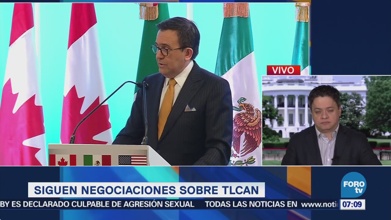 México, Canadá y EU continúan las negociaciones del TLCAN