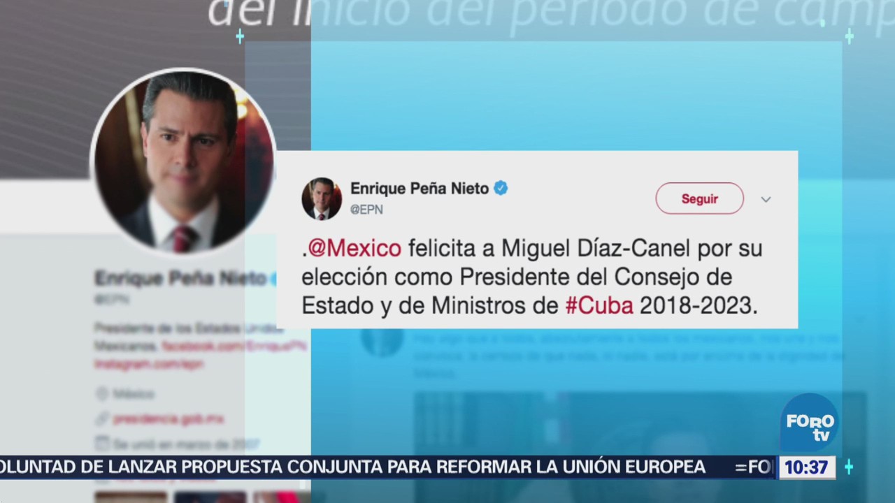 Peña Nieto felicita a Miguel Díaz Canel por su elección como presidente de Cuba