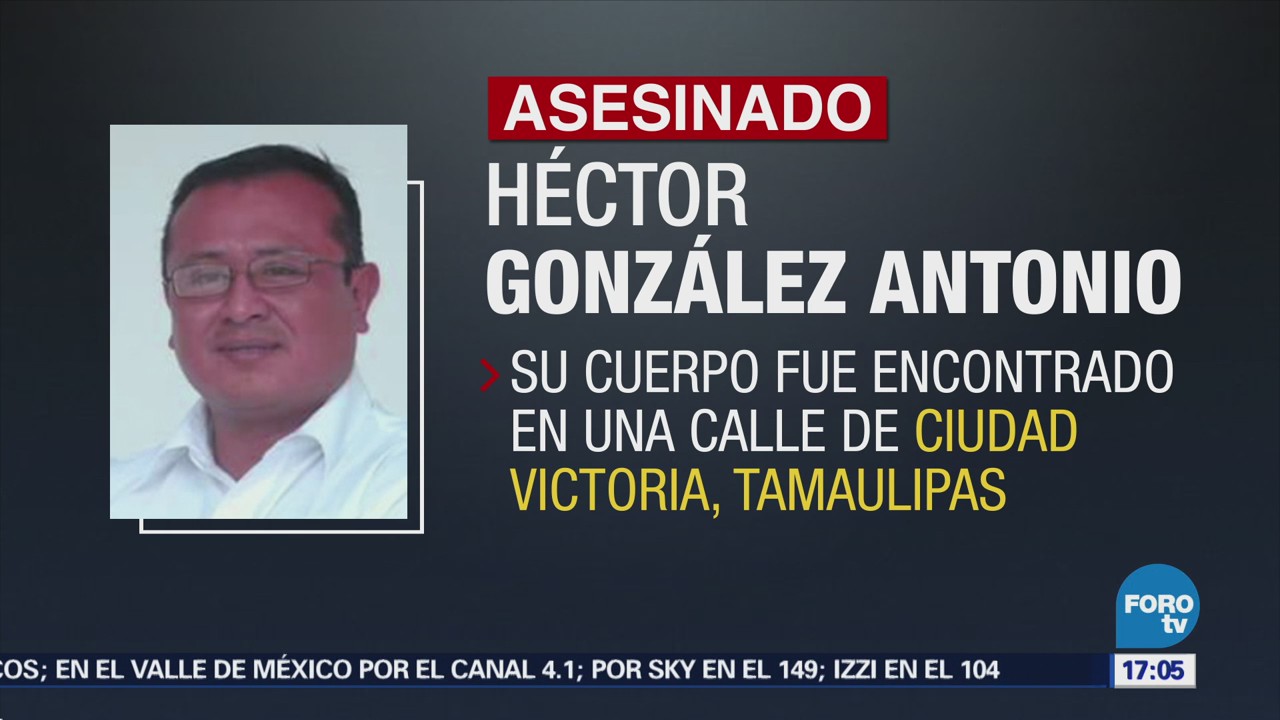 Asesinan Periodista Tamaulipas Héctor Antonio González