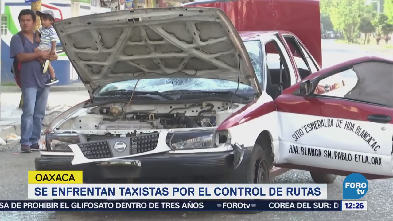 Se enfrentan taxistas por el control de rutas en Oaxaca