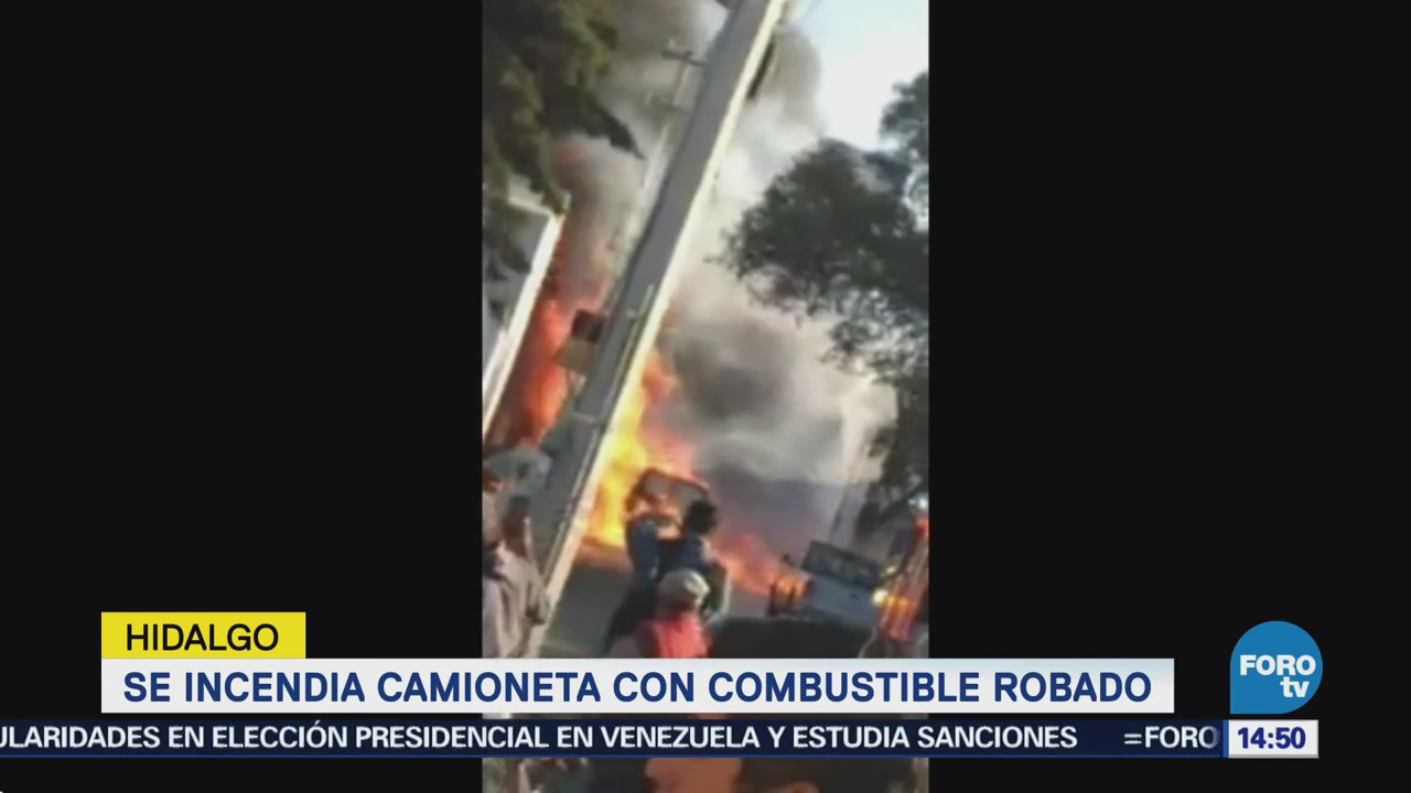 Incendia Camioneta Combustible Robado Hidalgo