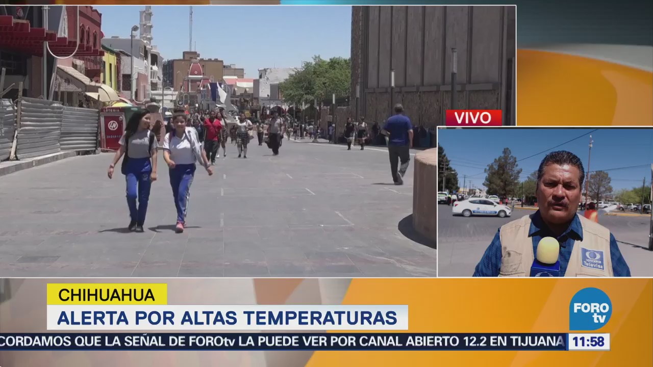 Alerta por altas temperaturas en Chihuahua