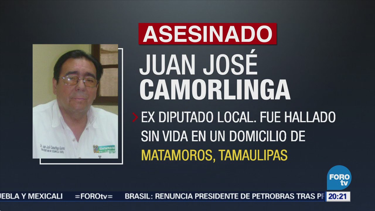 Asesinan Matamoros Exdiputado Local PRI Tamaulipas